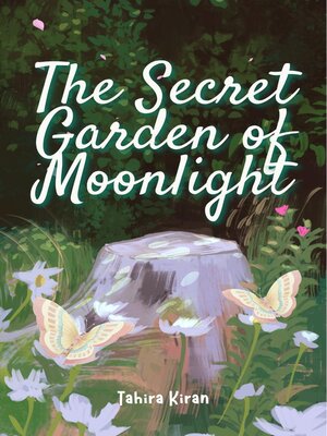 cover image of The Secret Garden of Moonlight